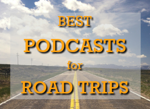 best podcasts for road trips
